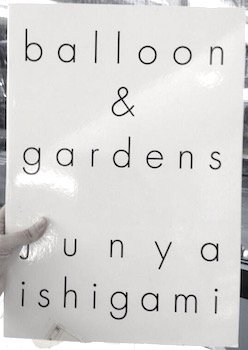在庫超歓迎Balloon & Gardens: Junya Ishigami その他