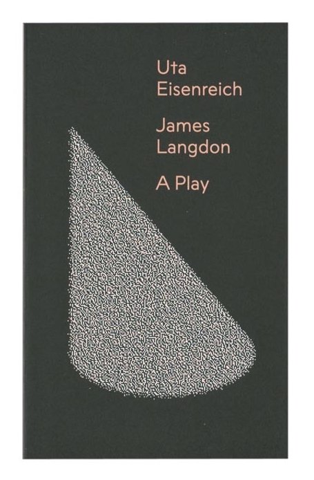 Uta Eisenreich - James Langdon A Play